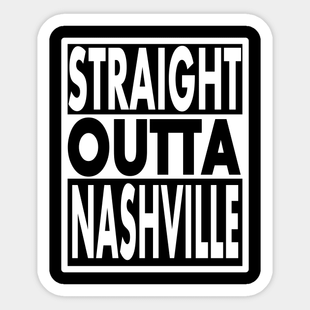 STRAIGHT OUTTA NASHVILLE Sticker by STONEYGHOST